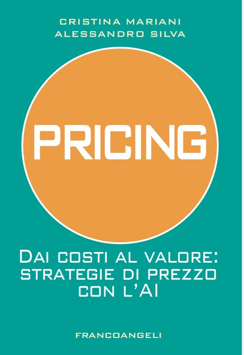 Copertina di Pricing. Dai costi al valore: strategie di prezzo con l'AI (Franco Angeli, 2026)